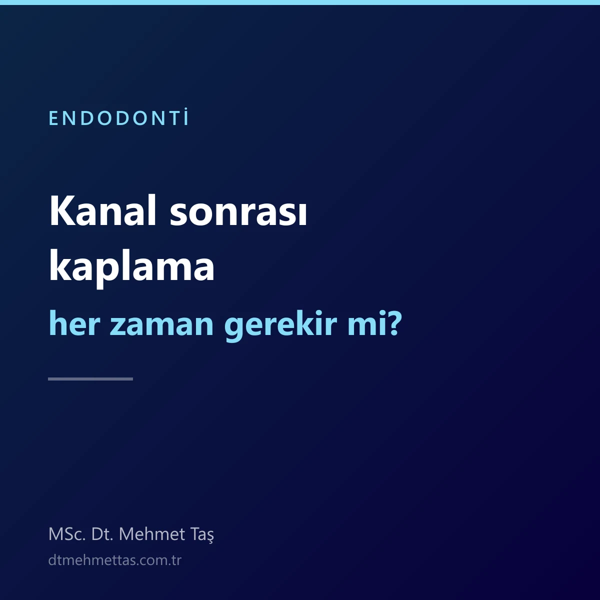 Kanal Tedavisi Sonrası Kaplama Her Zaman Gerekir mi?