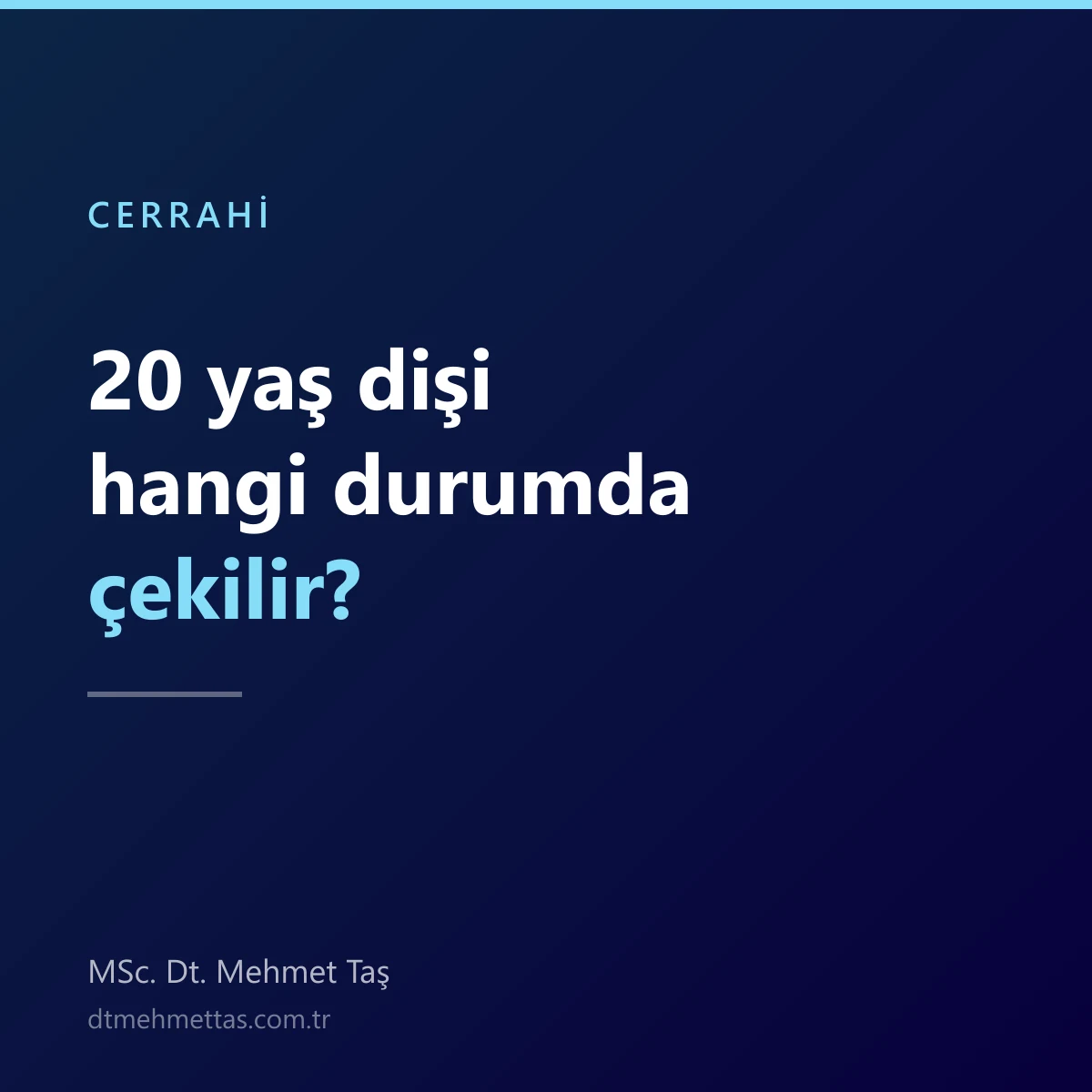 20 Yaş Dişi Hangi Durumlarda Çekilir?